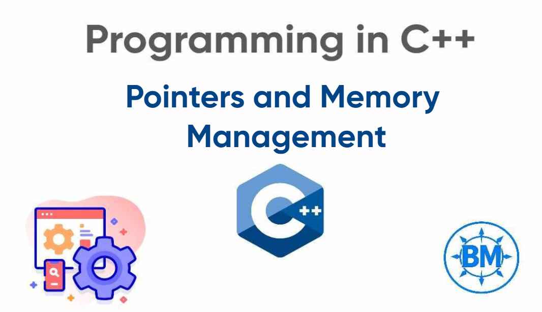 Pointers and Memory Management in C++