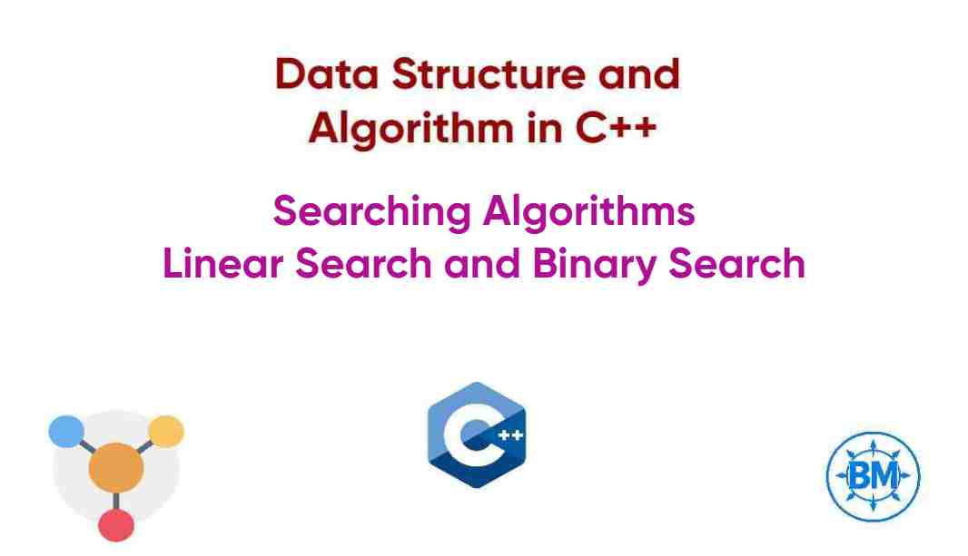 Searching Algorithms, DSA in C++