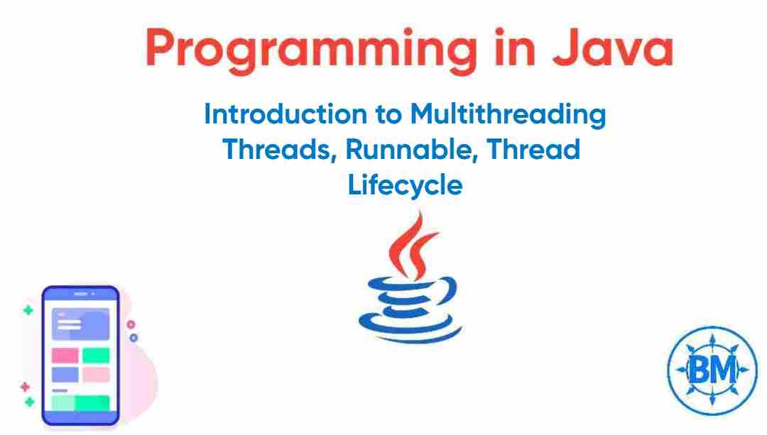 Multithreading in Java.