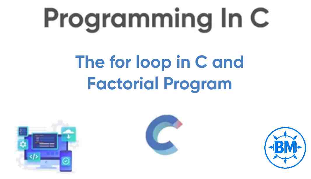 The for Loop in C. 