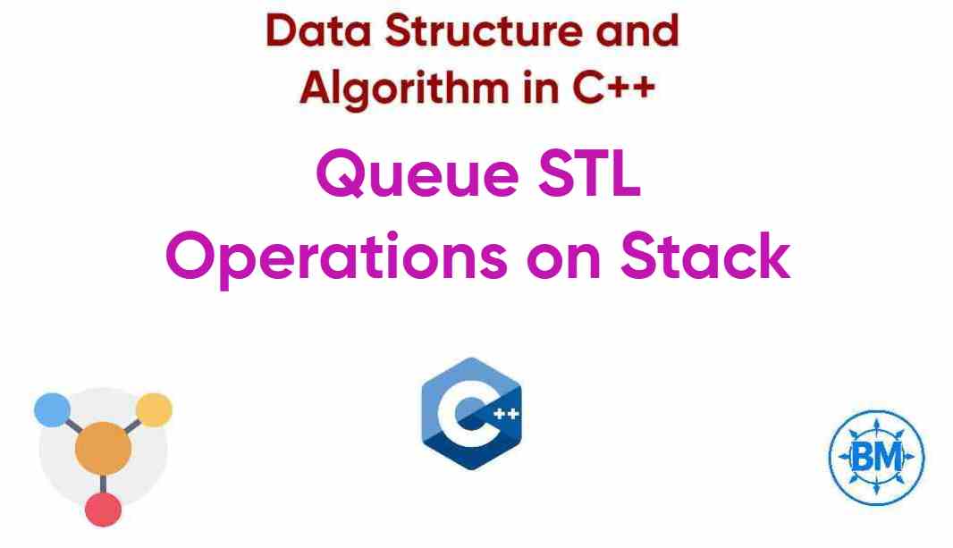 Introduction to Queue STL, DSA in C++