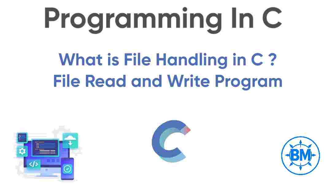 What is File Handling in C ?