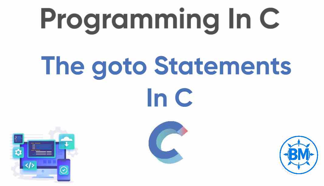 The goto Statement in C ?